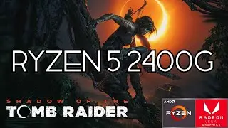 SOTTR | Benchmark | AMD Ryzen 5 2400G + Vega 11 iGPU