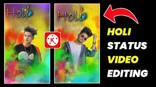 Holi Status Video Kaise Banaye - Holi Status Video Editing - Holi Status Video Editing - Holi Edit