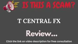 Tcentralfx.com Review: THIS IS A SCAM? (T Central FX)