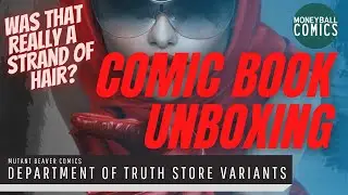 Comic Book Unboxing - Mutant Beaver Comics - Department of Truth Store Variants