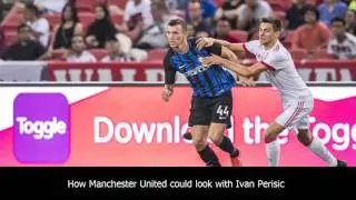 Ivan perisic to man utd: inter milan offer winger &pound;21.7m contract