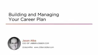 Course Preview: Building and Managing Your Career Plan with Jason Alba