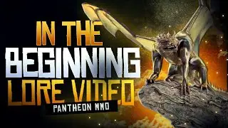 Pantheon: Rise Of The Fallen MMORPG Introduction to Lore Chapter 1 ► Before The Ages 🐉