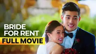 &lsquo;Bride for Rent&rsquo; FULL MOVIE | Kim Chiu, Xian Lim
