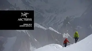 Arc'teryx Spring 2014 ASCENT: Fast and Light