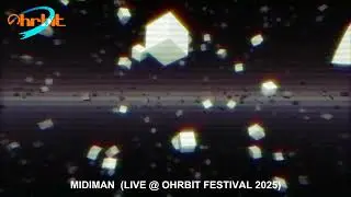 OHRBIT 2025 - Chiptune, 8 Bit, Bit Pop Festival - Live Set 6: Midiman