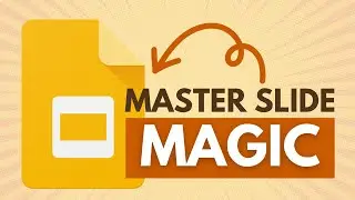 How to Create, Customize, and Utilize Master Slides in Google Slides: Master Slide Magic