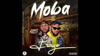 Frayo  ft @chimzykellyzambia  - Moba