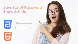 HTML CSS JavaScript Password show and hide