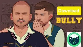 How to Download and Install Bully Anniversary Edition in Mobile