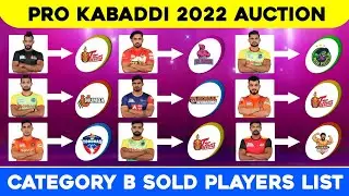 Pro Kabaddi 2022 Auction Category B Sold Players List | PKL 2022 Auction Day 1 Highlights