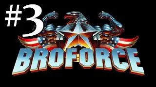 Broforce Ep3 - The Brofessional