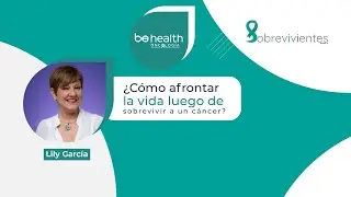 C&oacute;mo afrontar la vida luego de sobrevivir a un c&aacute;ncer