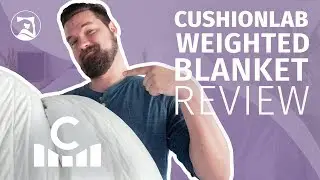 Cushion Lab Weighted Blanket Review - Will It Help You Sleep Better?