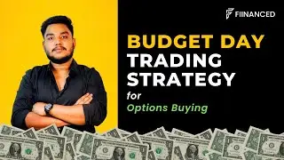 BUDGET DAY TRADING STRATEGY for Option Buyers | Intraday | FIINANCED