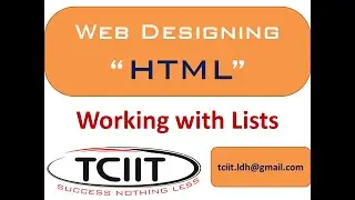 Web Designing | HTML | Working with Lists | Ordered Lists | Unordered Lists | Nested Lists | pt. 4
