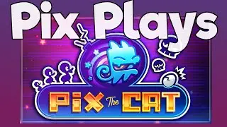I'M A CAT?! - Pix The Cat // Arcade Mode (Ep.01)