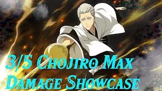 3/5 TYBW Chojiro Max Damage Showcase - Bleach Brave Souls