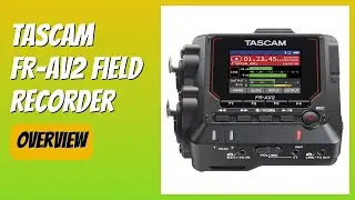 REVIEW (2025): TASCAM FR-AV2 Field Recorder. Features.