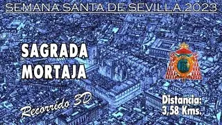 Sagrada Mortaja 2023 | Recorrido 3D | Itinerario y horario de la Semana Santa de Sevilla