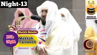 Makkah Taraweeh- 13th Night-Surah At Tawba (01-27) Sheikh Baleela with Arabic & English Translation