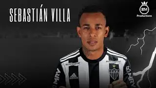 Sebasti&aacute;n Villa ► Bem Vindo Ao Atl&eacute;tico-MG? - Crazy Skills, Goals & Assists | 2023 HD