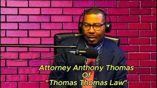 Attorney Anthony Thomas of 