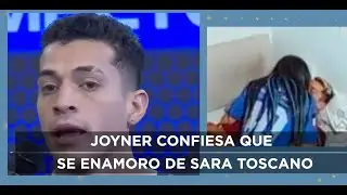 JOINER ROJAS  CONFIESA QUE SE ENAMORO DE SARA TOSCANO