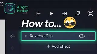 How to Reverse a Video in Alight Motion