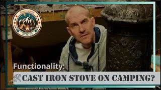 Functionality: Cast Iron Stove on Camping?