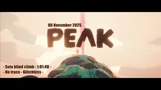 PEAK gameplay 06/11/2025 - Solo blind climb - 1:01:40 - No trace/Glitchless - No commentary