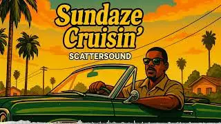ScatterSound &ndash; Sundaze Cruisin&rsquo; | Ultimate West Coast G-Funk Sunday Vibes