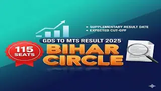 GDS TO MTS RESULT 2025 BIHAR CIRCLE  /  SURPLUS RESULT  2025 DATE/ EXPECTED CUT-OFF FOR OTHER CIRCLE