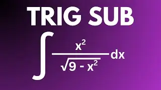 How to Integrate x&sup2; / &radic;(9 &minus; x&sup2;) Using Trig Substitution (Step-by-Step)