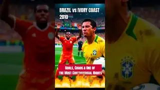 Drogba Fought, Brazil Controlled 🇨🇮💥🇧🇷 | World Cup 2010 Drama
