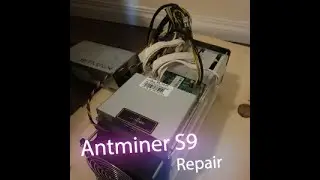 Antminer s9 Take apart & Repair