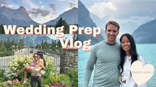 Destination Wedding Prep! San Diego to Banff *Dress reveal* marriage license, vows, Lake Louise etc!