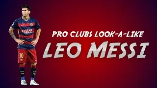 HOW TO MAKE YOUR PRO LOOK LIKE MESSI | FIFA 16