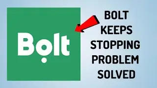 How To Solve Bolt App Keeps Stopping Problem|| Rsha26 Solutions