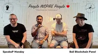 Bali Blockchain Ecosystem Discussion with Experts | SpeakuP Monday - Destination Indonesia | #350
