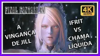 A Vingan&ccedil;a de Jill - Clive VS Chama L&iacute;quida - Em 4K - Final Fantasy 16 (XVI) - Melhores Momentos #28