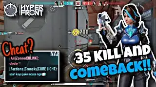 I AM CHEATER? 35 KILL AND COMEBACK!! - Hyper Front Gameplay
