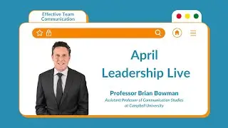Mastering Effective Team Communication: Insights from Professor Brian Bowman