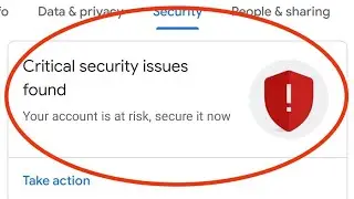 How To Fix Critical Security Issues Found Your Account At Risk Secure It Now Google Account Problem