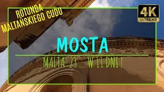 MOSTA [4K] &ndash; Rotunda Cudu - MALTA&rsquo;23 W 11 DNI! (#2 zabytki i atrakcje rycerskiej wyspy słońca)