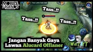 Jangan Banyak Gaya Lawan Alucard Offlaner
