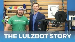Hangin' Out With Harris Kenny // The Lulzbot Story