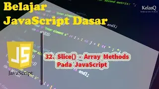 Belajar JavaScript Dasar - 32. Array Methods Pada JavaScript - Slice()