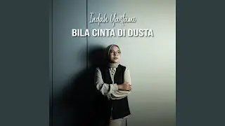 Bila Cinta Di Dusta