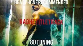 Radhe Title Track (8D AUDIO) - Salman Khan | Sajid Wajid | Disha P | Radhe Your Most Wanted Bhai